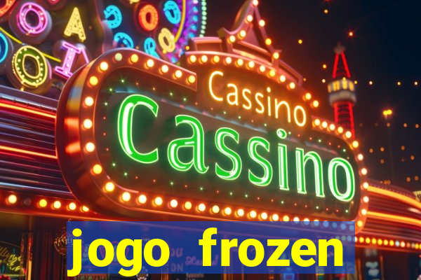 jogo frozen problema em dobro